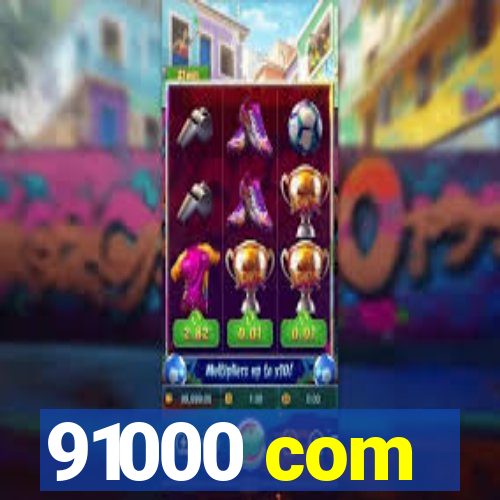 91000 com